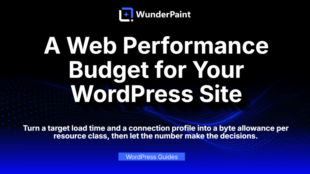 A Web Performance Budget for Your WordPress Site